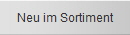 Neu im Sortiment